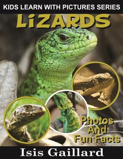Lizards Photos and Fun Facts for Kids (Kids Learn With Pictures, #56) (eBook, ePUB) - Gaillard, Isis