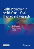 Health Promotion in Health Care ¿ Vital Theories and Research