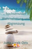 Zur Balance zwischen hochsensibler Wahrnehmung und Abgrenzung (eBook, ePUB)