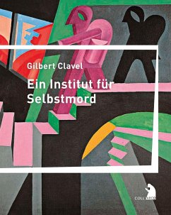 Ein Institut für Selbstmord - Clavel, Gilbert