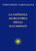 La Sapienza Muratoria degli Illuminati (eBook, ePUB)