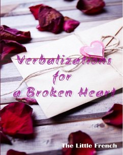 Verbalizations for a Broken Heart (eBook, ePUB) - Little French, The