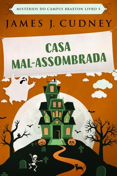 Casa Mal-Assombrada (eBook, ePUB) - J. Cudney, James