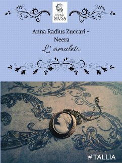 L'amuleto (eBook, ePUB) - "Neera" Zuccari, Anna