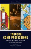 I Tarocchi come professione (eBook, ePUB)