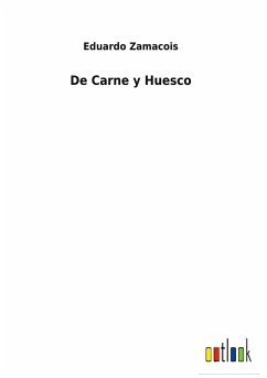 De Carne y Huesco - Zamacois, Eduardo