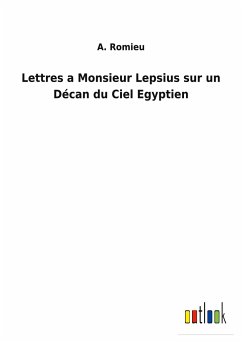 Lettres a Monsieur Lepsius sur un Décan du Ciel Egyptien