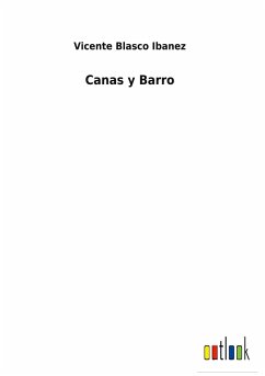 Canas y Barro - Ibanez, Vicente Blasco