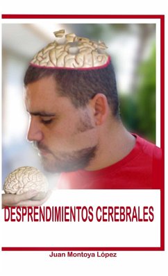 Desprendimientos Cerebrales - Montoya López, Juan