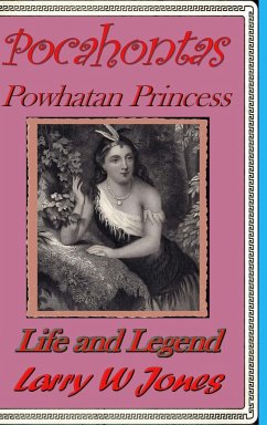 Pocahontas - Powhatan Princess - Jones, Larry W