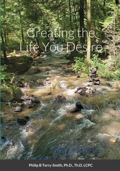 Creating the Life You Desire - Terry-Smith, Philip