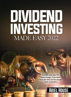 DIVIDEND INVESTING MADE EASY 2022 - Ariel House
