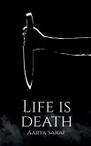 Life is Death Life is Death