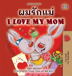 I Love My Mom (Thai English Bilingual Children's Book for Kids) - Admont, Shelley; Books, Kidkiddos