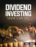 DIVIDEND INVESTING MADE EASY 2022