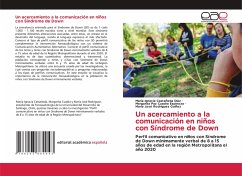 Un acercamiento a la comunicación en niños con Síndrome de Down - Castañeda Díaz, María Ignacia;Cuadra Espinoza, Margarita Paz;Rodríguez Guíñez, María José