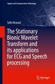 The Stationary Bionic Wavelet Transform and its Applications for ECG and Speech Processing (eBook, PDF)