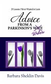 Advice from a Parkinson's Widow: 20 Lessons I Never Wanted to Learn (Parkinson's Disease, #2) (eBook, ePUB)