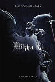 Mikha'El - The Documentary