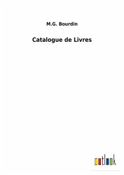 Catalogue de Livres - Bourdin, M. G.