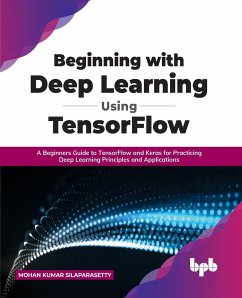 Beginning with Deep Learning Using TensorFlow - Silaparasetty, Mohan Kumar