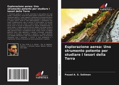 Esplorazione aerea: Uno strumento potente per studiare i tesori della Terra - Soliman, Fouad A. S.