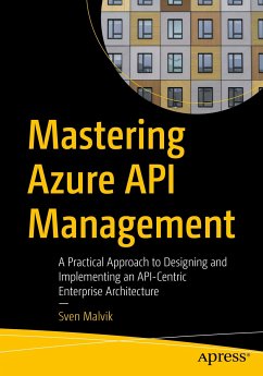 Mastering Azure API Management (eBook, PDF) - Malvik, Sven