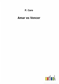 Amar es Vencer - Caro, P.