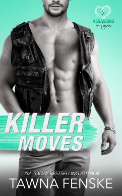Killer Moves (Assassins in Love, #2) (eBook, ePUB) - Fenske, Tawna