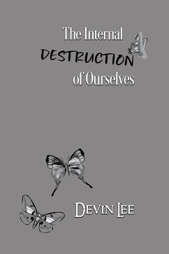 Cover The Internal Destruction of Ourselves (eBook, ePUB)