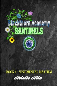 Sentimental Mayhem (Blackthorn Academy: Sentinels Tagalog Edition, #1) (eBook, ePUB) - Alia, Arielle