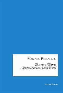 Shores of Slaves: Apollonia in the Akan World (eBook, PDF) - Pavanello, Mariano