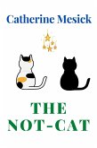 The Not-Cat (eBook, ePUB)
