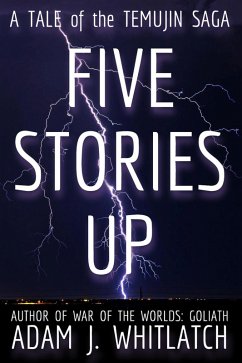 Cover Five Stories Up - A Tale of the Temujin Saga (eBook, ePUB)