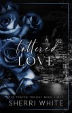 Tattered Love (The Frayed Trilogy, #3) (eBook, ePUB)