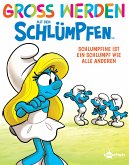 Groß werden mit den Schlümpfen: Schlumpfine ist ein Schlumpf wie alle anderen (eBook, PDF)