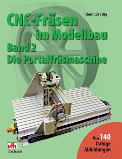 CNC-Fräsen im Modellbau - Band 2 (eBook, ePUB) - Selig, Christoph