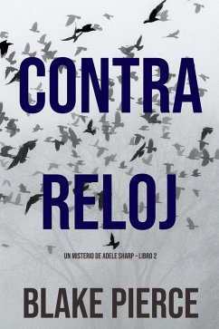Cover Contra Reloj (Un misterio de Adele Sharp - Libro Dos) (eBook, ePUB)