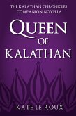 Queen of Kalathan (The Kalathan Chronicles, #4) (eBook, ePUB) Queen of Kalathan (The Kalathan Chronicles, #4) (eBook, ePUB)