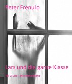 Lars und die ganze Klasse: Teil 2 (eBook, ePUB) Lars und die ganze Klasse: Teil 2 (eBook, ePUB)