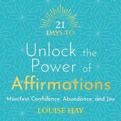 21 Days to Unlock the Power of Affirmations (MP3-Download) - Hay, Louise