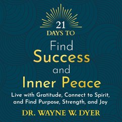 21 Days to Find Success and Inner Peace (MP3-Download) - Dyer, Dr Wayne W.