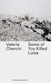 Valeria Cherchi - Some Of You Killed Luisa