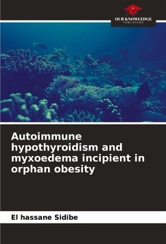 Autoimmune hypothyroidism and myxoedema incipient in orphan obesity - Sidibé, El Hassane