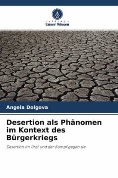 Desertion als Phänomen im Kontext des Bürgerkriegs - Dolgova, Angela