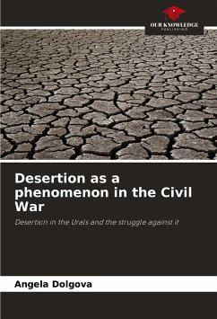 Desertion as a phenomenon in the Civil War - Dolgova, Angela