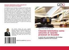 Citación telematica como solución al retardo procesal en Ecuador - Naranjo San Lucas, José Antonio