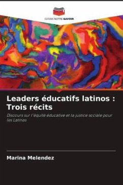 Leaders éducatifs latinos : Trois récits - Melendez, Marina