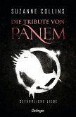 Gefährliche Liebe / Die Tribute von Panem Bd.2