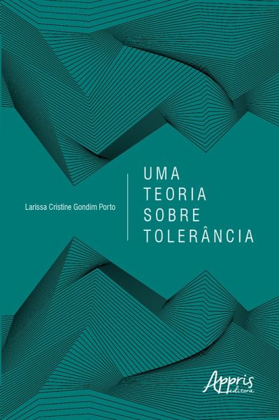 Uma Teoria sobre Tolerância (eBook, ePUB)